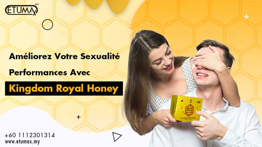 De l'ordinaire à l'extraordinaire : améliorez vos performances sexuelles avec Kingdom Royal Honey :