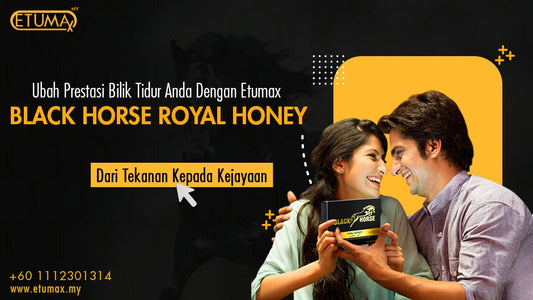 Daripada Tekanan kepada Kejayaan: Ubah Prestasi Bilik Tidur Anda dengan Etumax Black Horse Royal Honey: