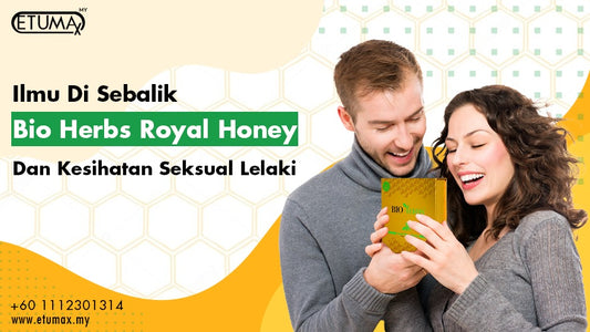 Kuatkan Kehidupan Cinta Anda: Sains Di Sebalik Bio Herba Madu Diraja dan Kesihatan Seksual Lelaki: