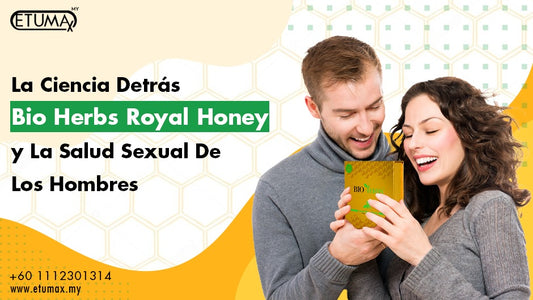 Fortalezca su vida amorosa: la ciencia detrás de Bio Herbs Royal Honey y la salud sexual de los hombres: