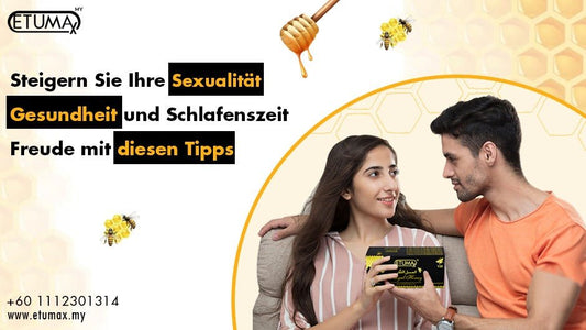 Die Revolution von Royal Honey: Steigern Sie Ihre sexuelle Gesundheit mit Royal Honey für VIP - Etumax International Malaysia