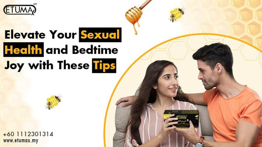 Elevate Your Sexual Health With Royal Honey for VIP - Etumax International Malaysia