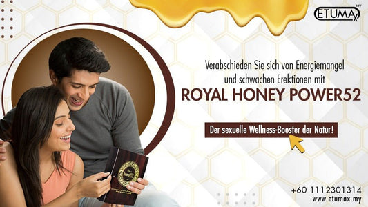 Verabschieden Sie sich von Energiemangel und schwachen Erektionen mit Royal Honey Power52: - Etumax International Malaysia